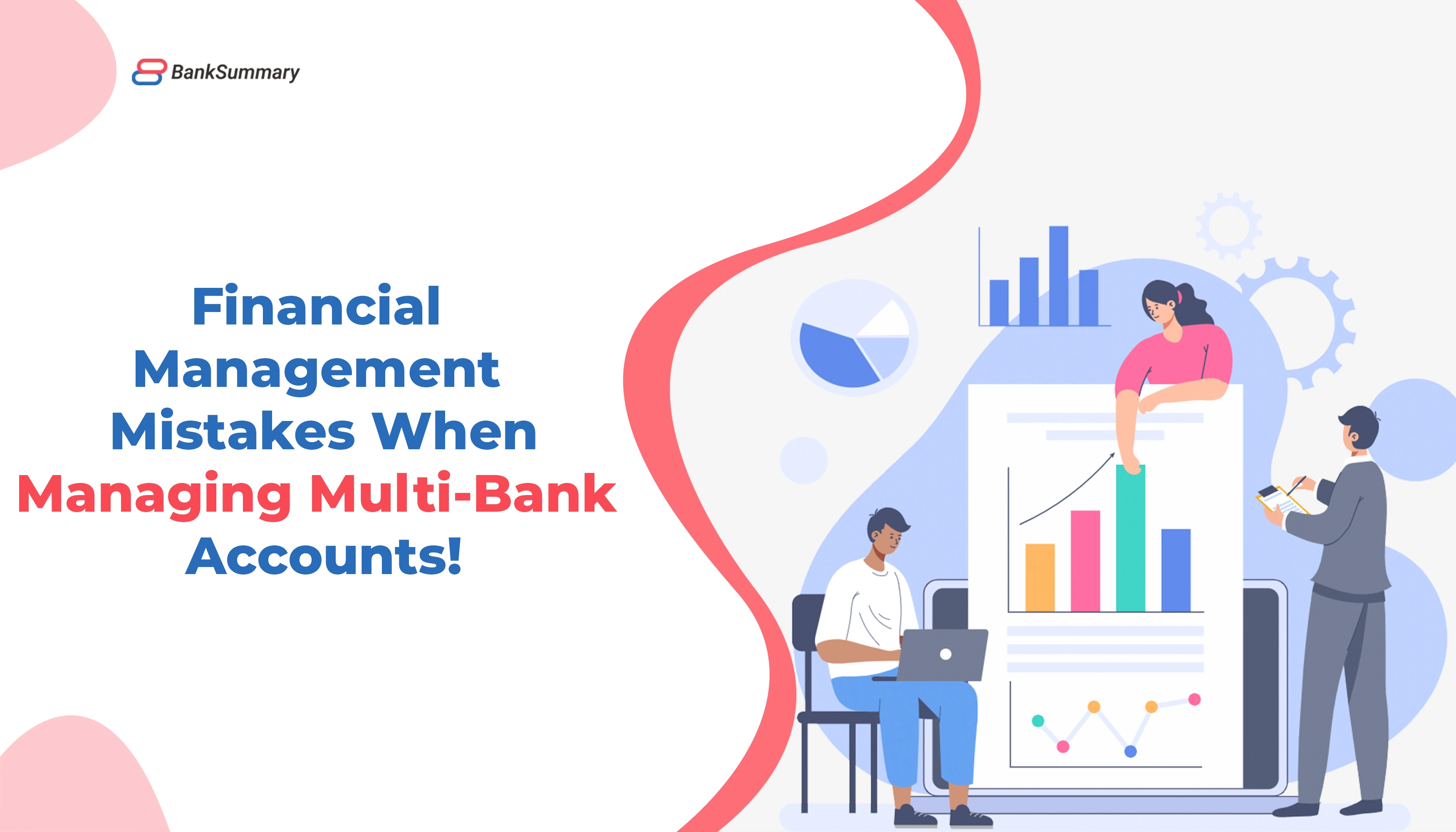 Financial Management Mistakes When Managing Multi-Bank Accounts!