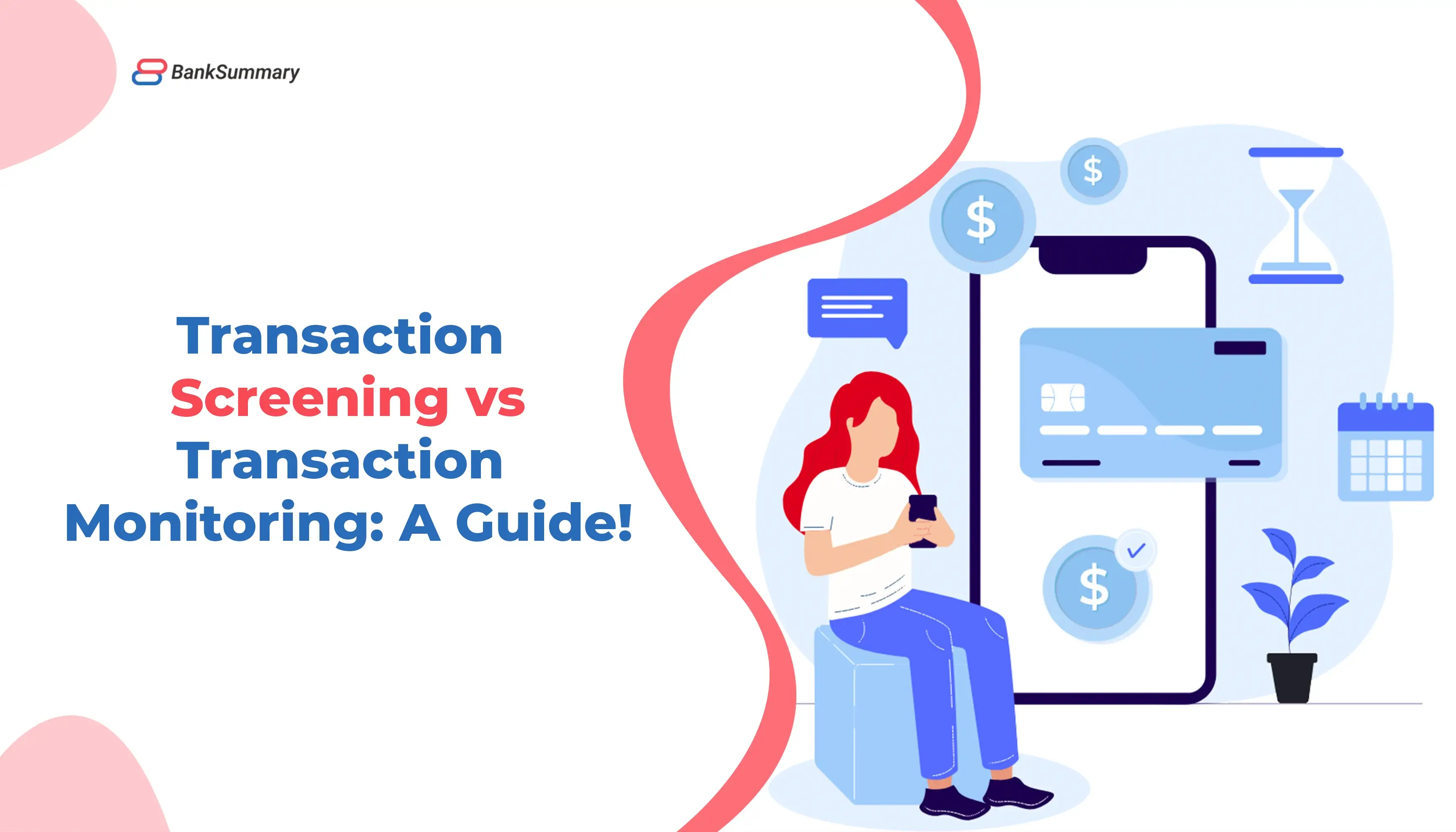 Transaction Screening vs Transaction Monitoring: A Guide!
