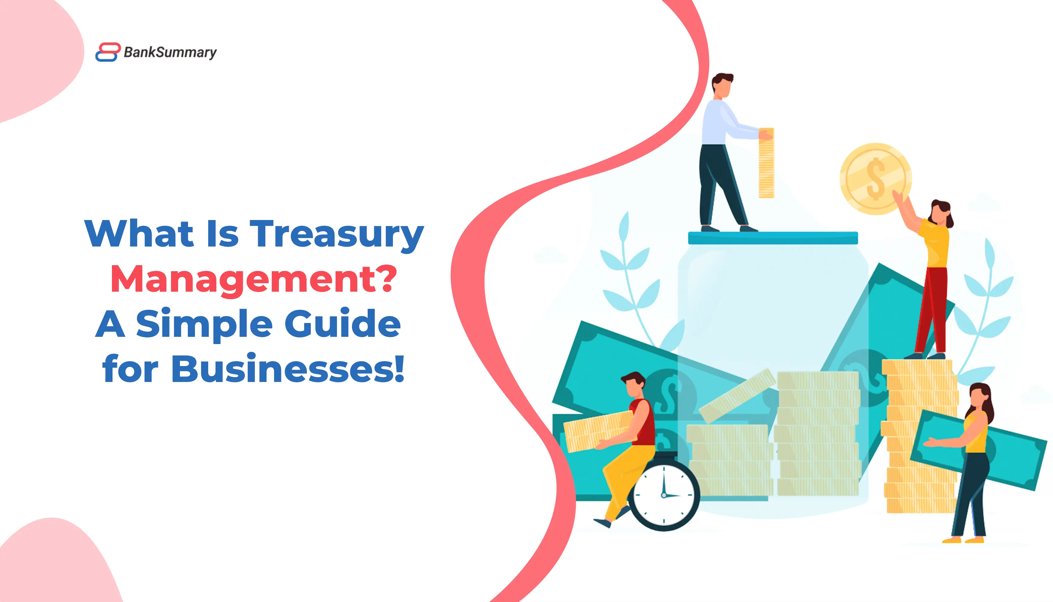 What Is Treasury Management? A Simple Guide for Businesses!